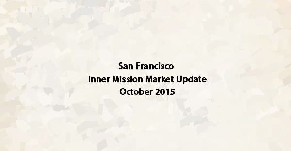 sfhostlist danielle lazier san francisco inner mission real estate market update october 2015