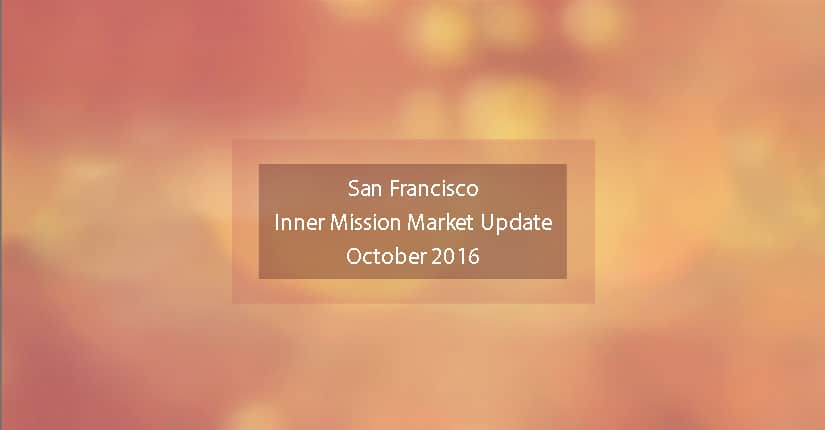 sfhotlist san francisco inner mission real estate market update october 2016 keller williams san francisco edited 4