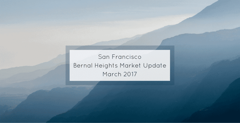 Bernal heights real estate San Francisco homes for sale march 2017 real estate market update sfhotlist danielle lazier compass 