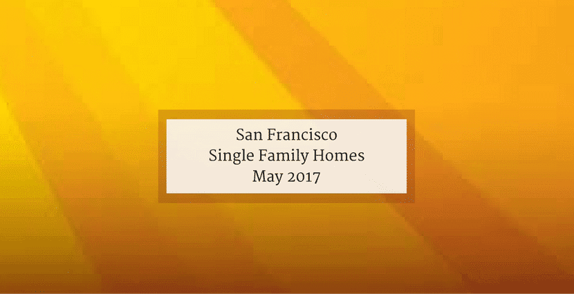San Francisco single family homes for sale may 2017 real estate market update sfhotlist danielle lazier compass sf
