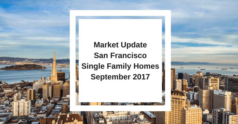 Market UpdateSan FranciscoSingle Family HomesSeptember 2017 1