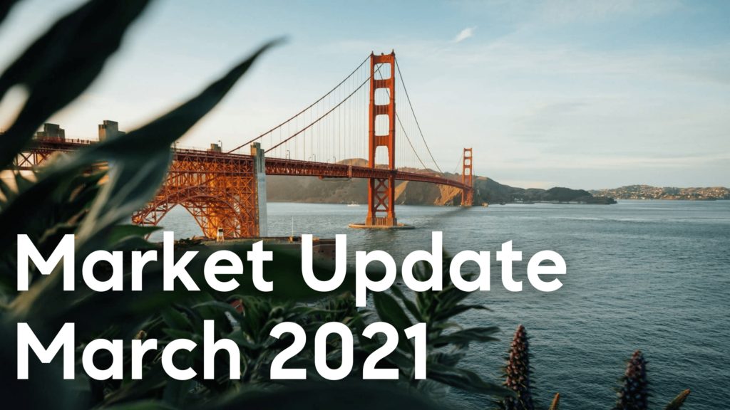 SF Real Estate Market March 2021 Update