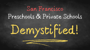 Webinar: Demystifying Preschools and Private Schools in San Francisco