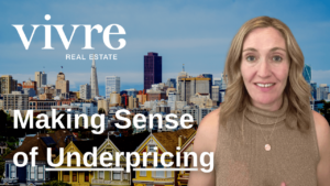 The Strategy (and Struggle) of Underpricing in SF Real Estate