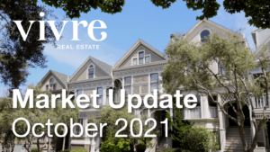 October 2021 San Francisco Real Estate Update