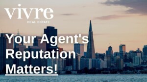 Read more about the article Reputation Matters! Hire a Connected, Respected San Francisco Real Estate Agent