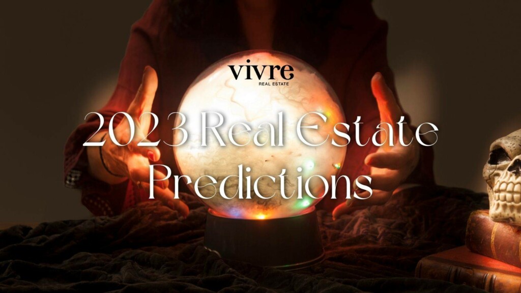 Vivre 2023 real estate market predictions for the San Francisco Bay Area
