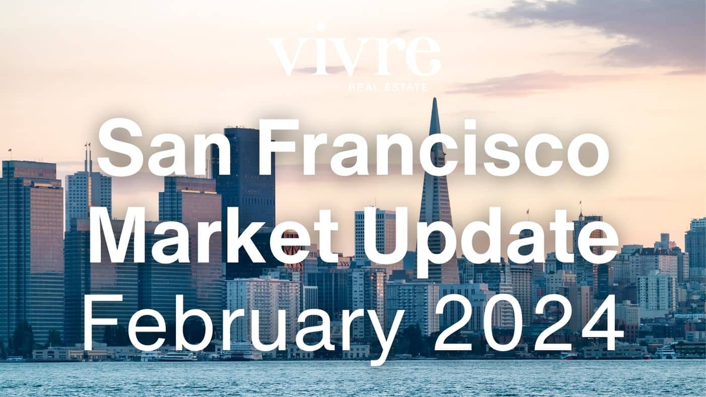 san francisco real estate market update february 2024 Danielle Lazier