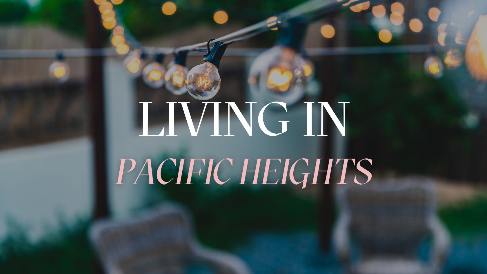 Living in Pacific Heights real estate agents