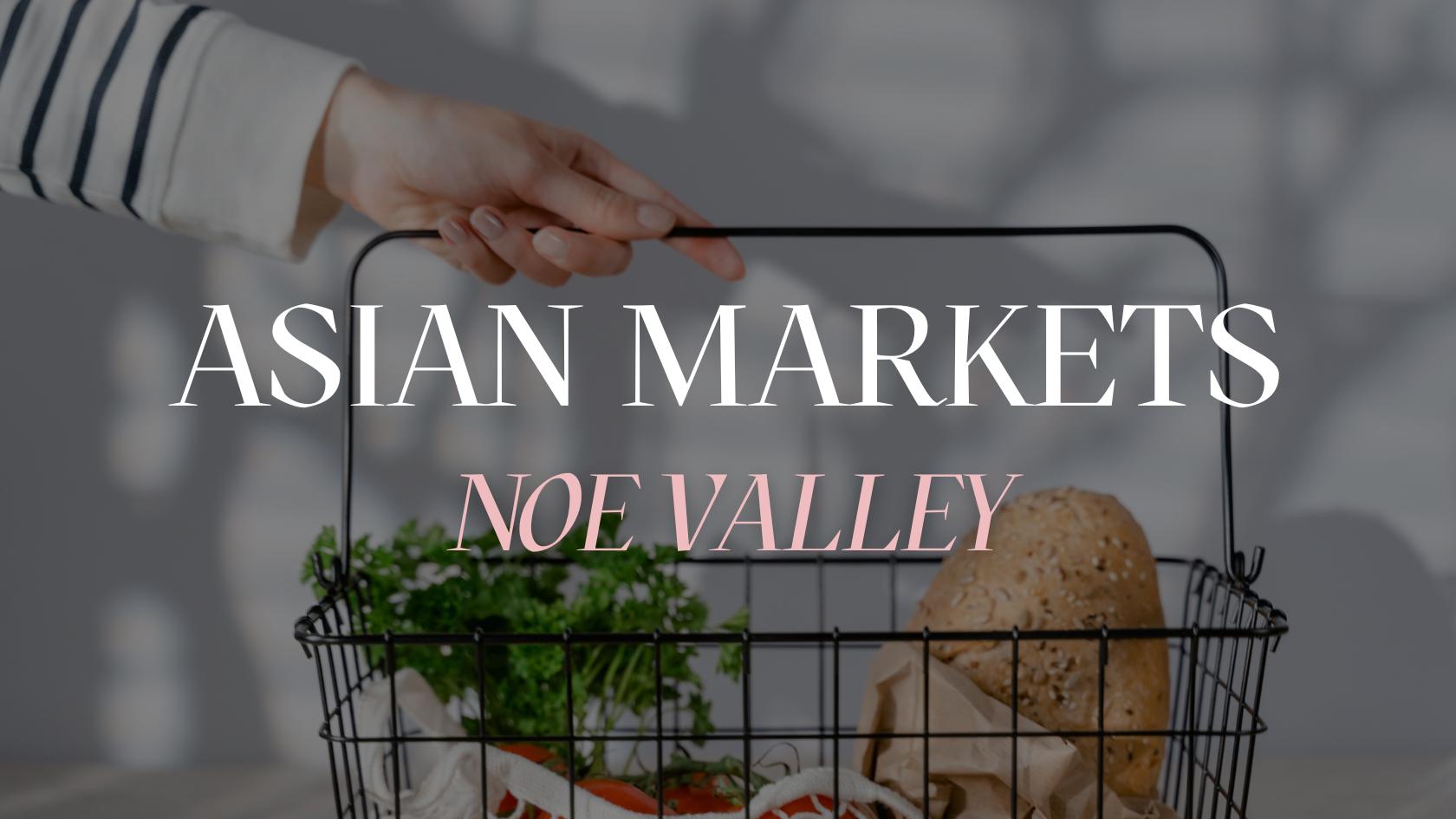 Asian Markets in Noe Valley