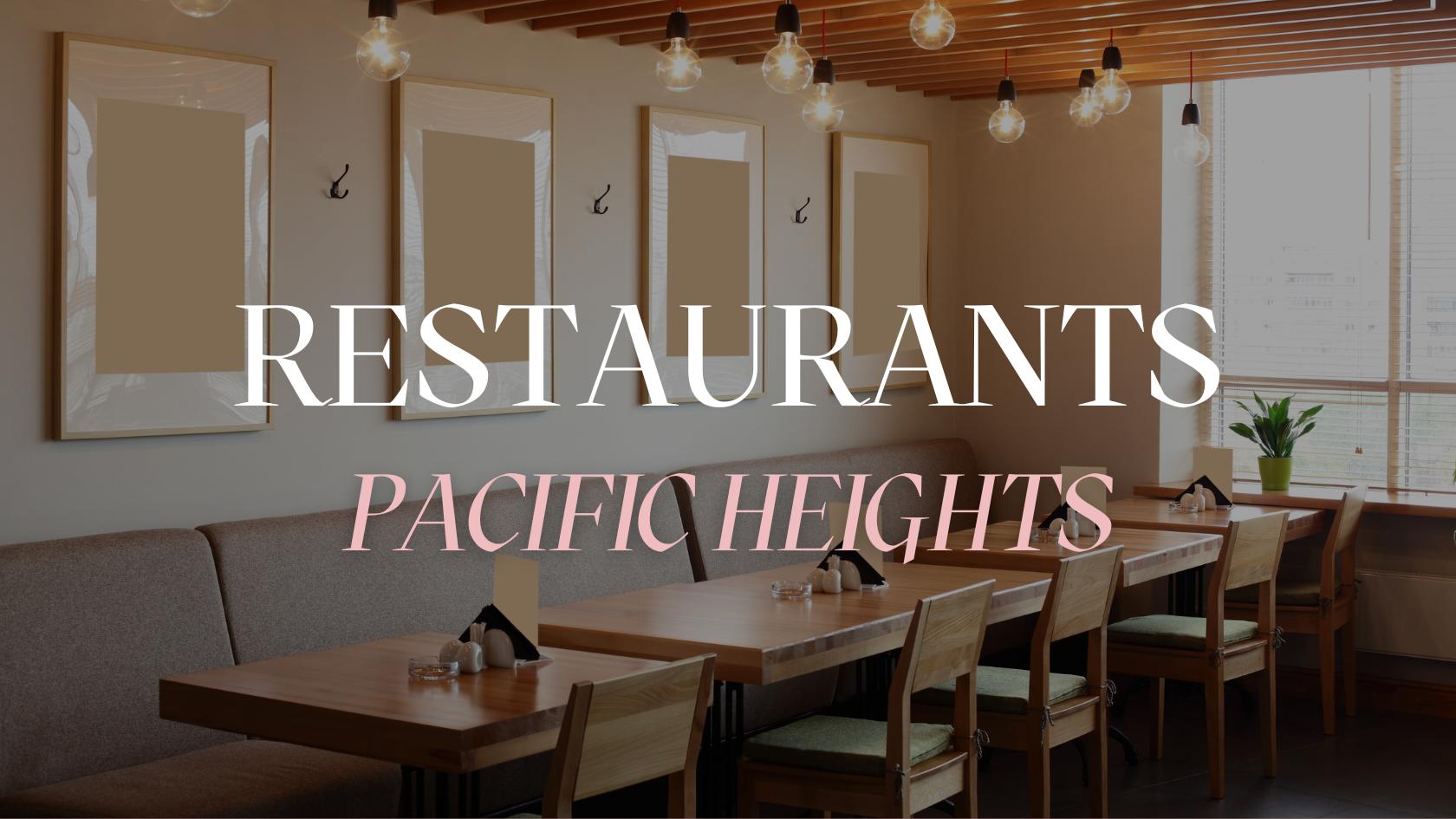 restaurants in pacific heights