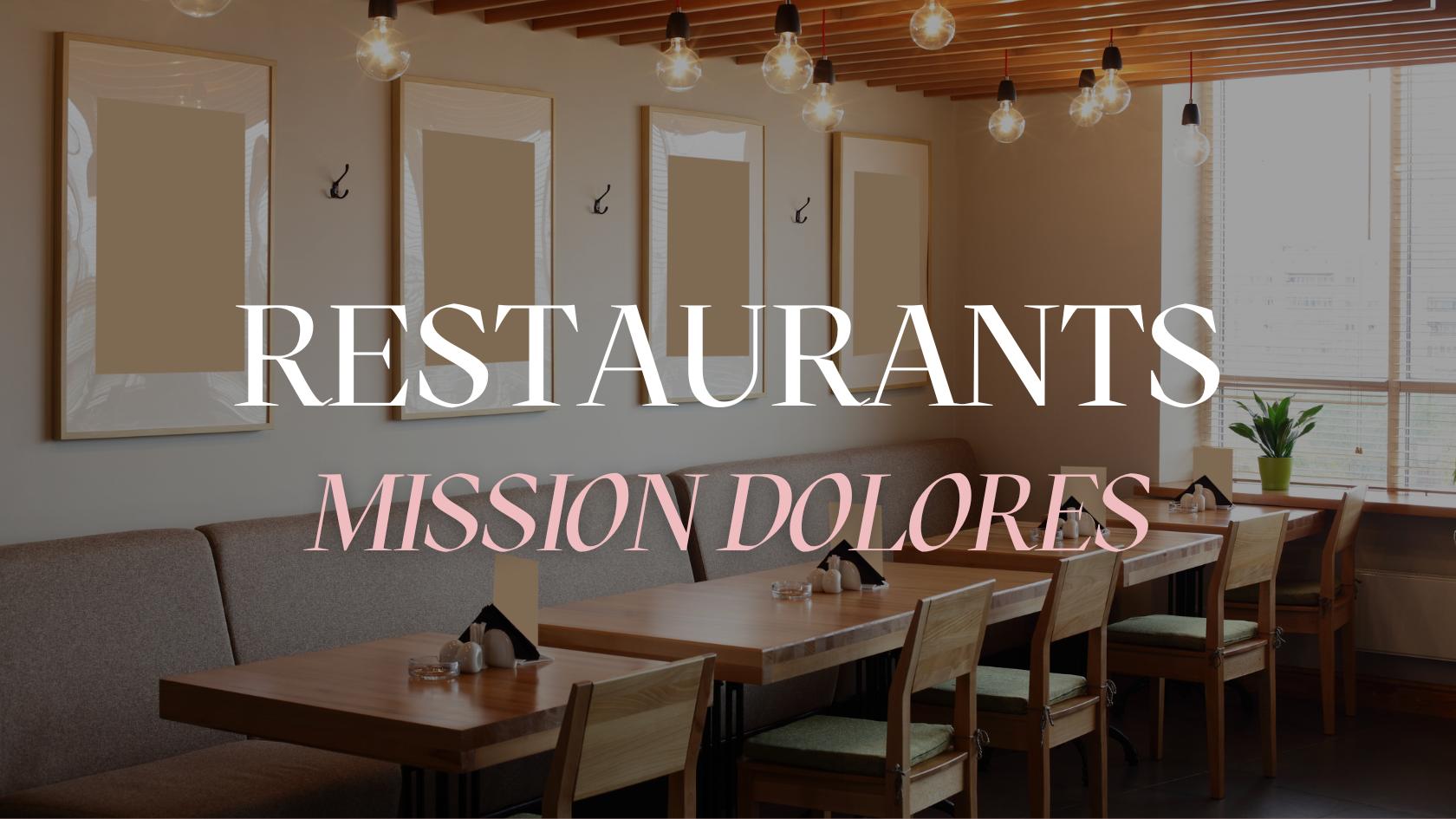 Mission Dolores Restaurants