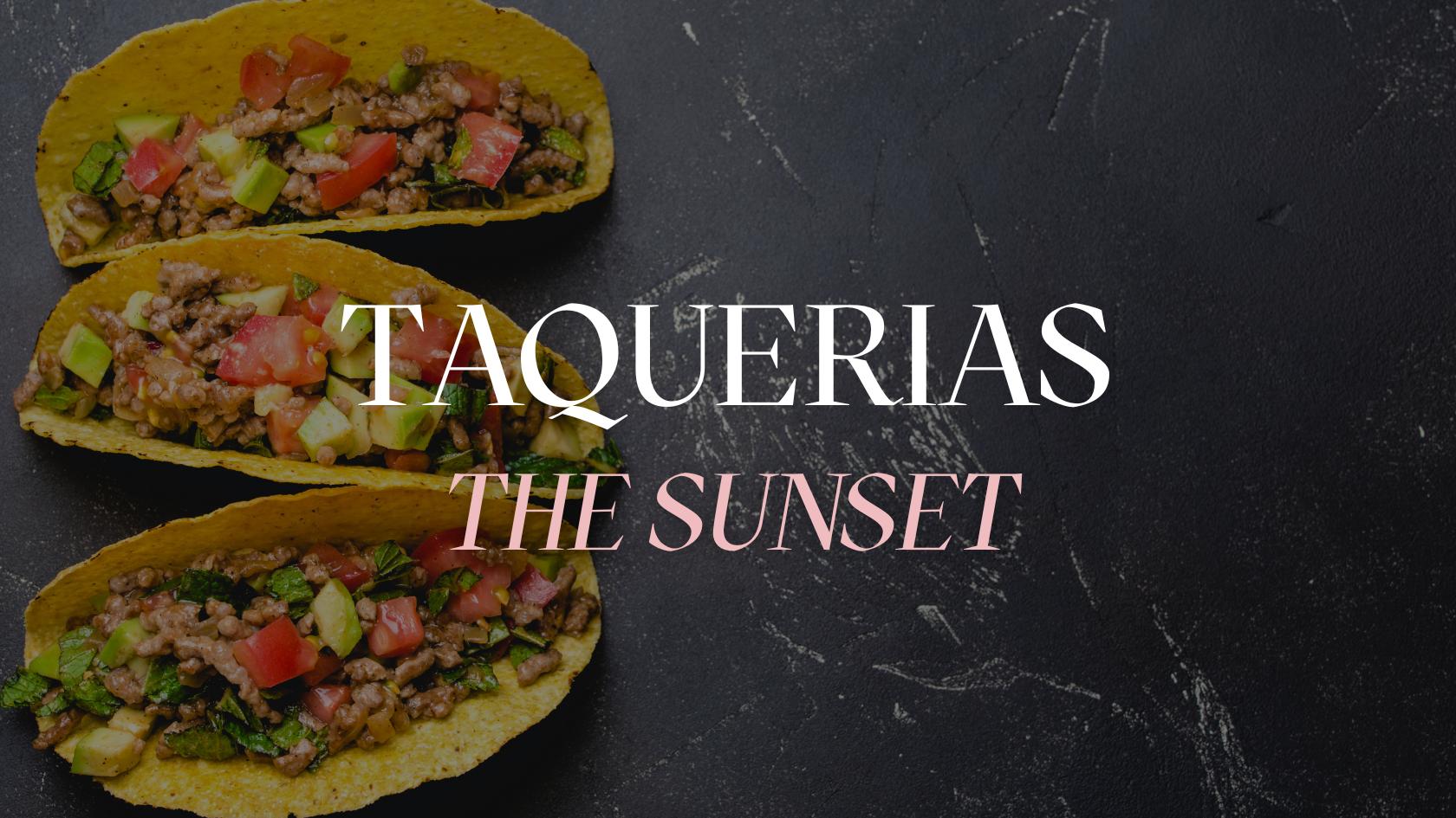 Best taqueras in sunset district